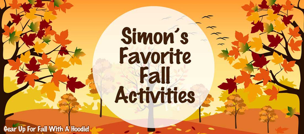 Simon's Favorite Fall Activities-Life Is Crap
