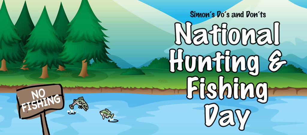 Simon's Hunting and Fishing Dos and Donts-Life Is Crap