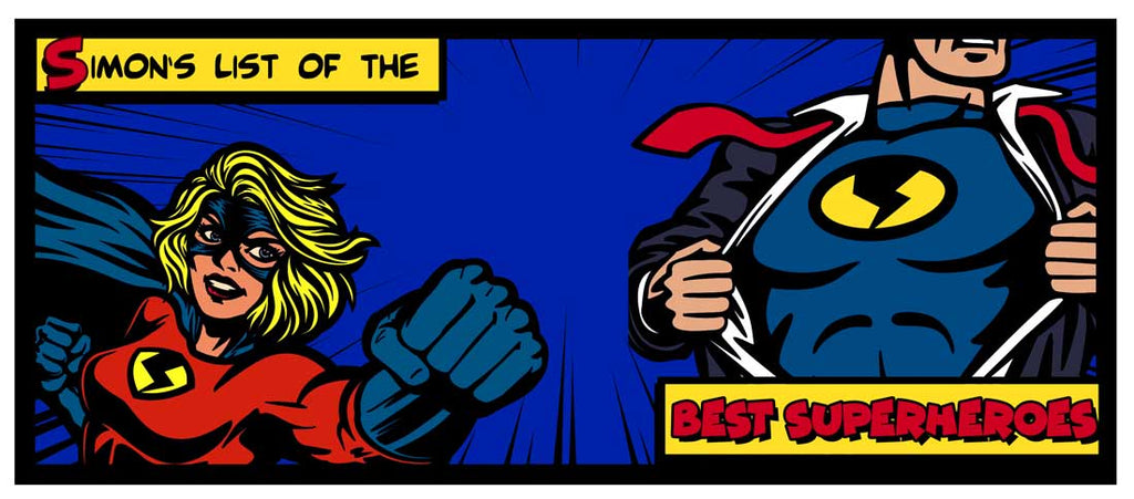 Simon's List Of The Best Superheroes-Life Is Crap