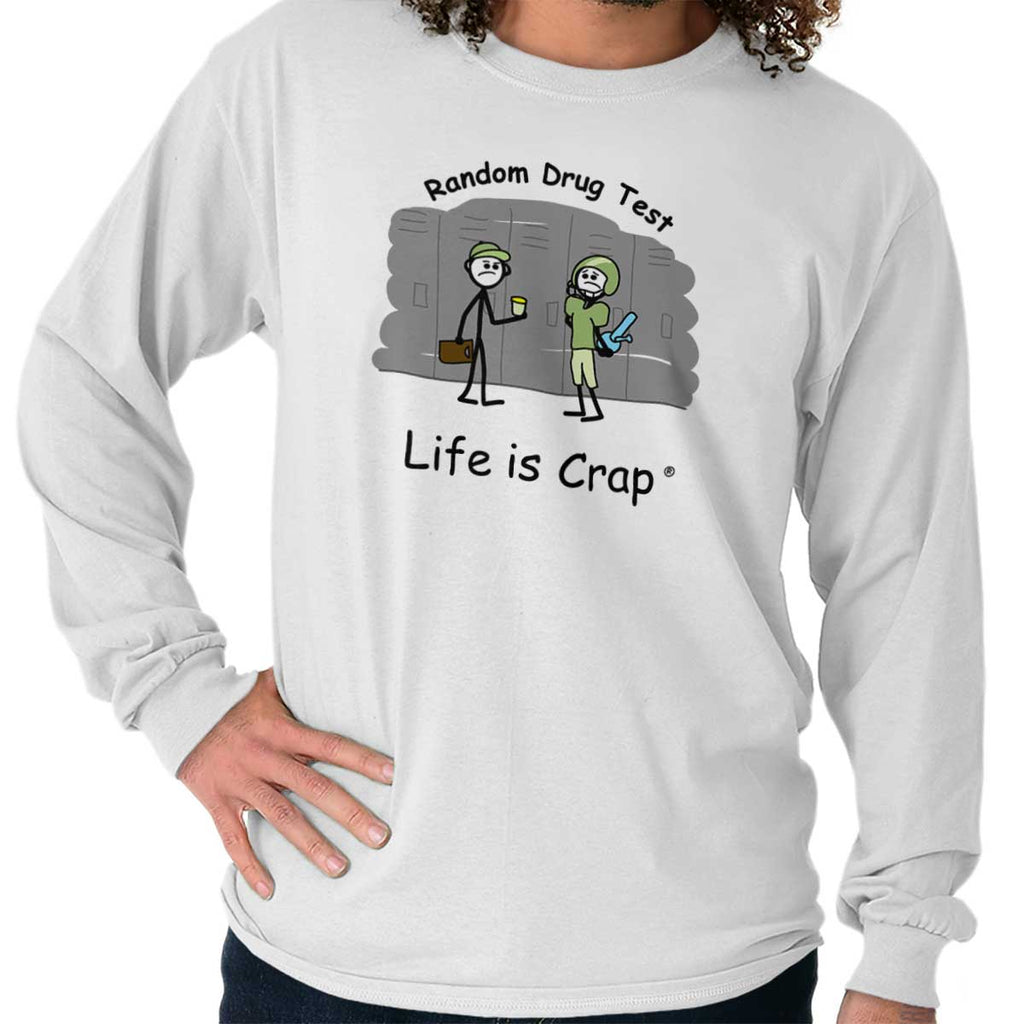 Drug Test Long Sleeve Tee-Direct To Garment Print-Life Is Crap