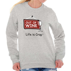 Out Of Wine Sweatshirt-Direct To Garment Print-Life Is Crap
