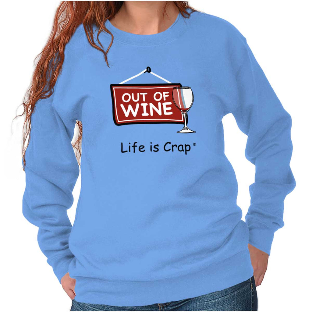 Out Of Wine Sweatshirt-Direct To Garment Print-Life Is Crap