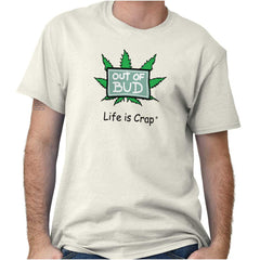 Out Of Marijuana T-Shirt-Direct To Garment Print-Life Is Crap