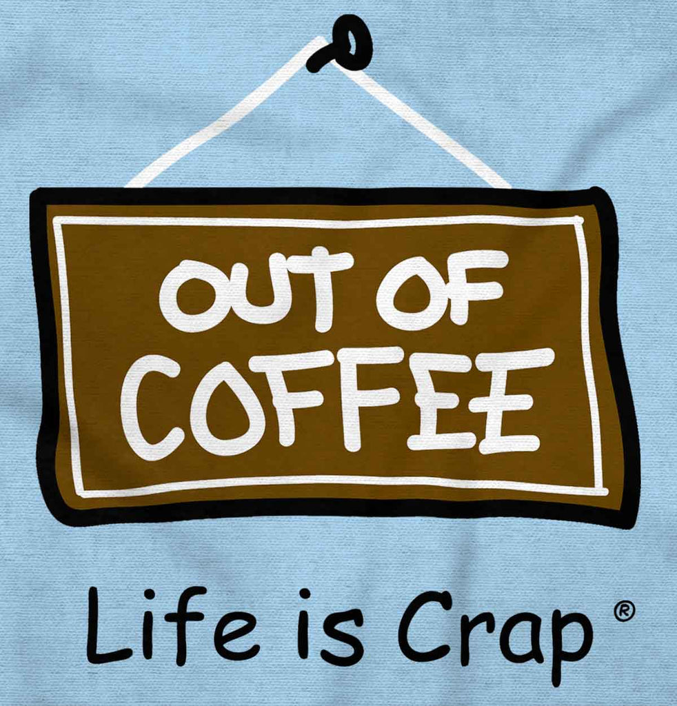 Out Of Coffee Long Sleeve Tee-Direct To Garment Print-Life Is Crap