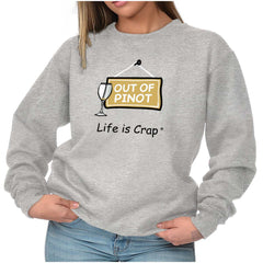 Out Of Pinot Sweatshirt-Direct To Garment Print-Life Is Crap