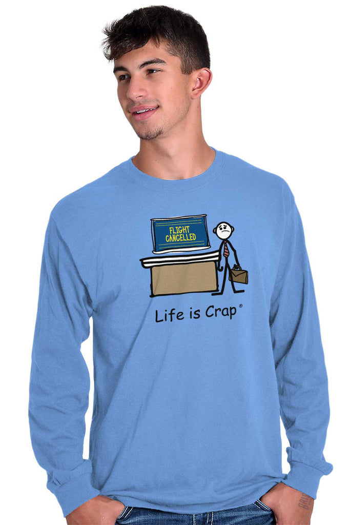 Flight Cancelled Long Sleeve Tee-Direct To Garment Print-Life Is Crap