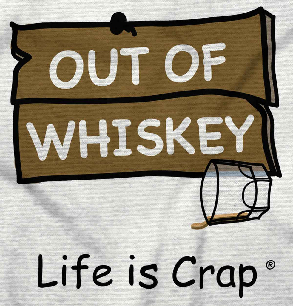 Out Of Whiskey Long Sleeve Tee-Direct To Garment Print-Life Is Crap