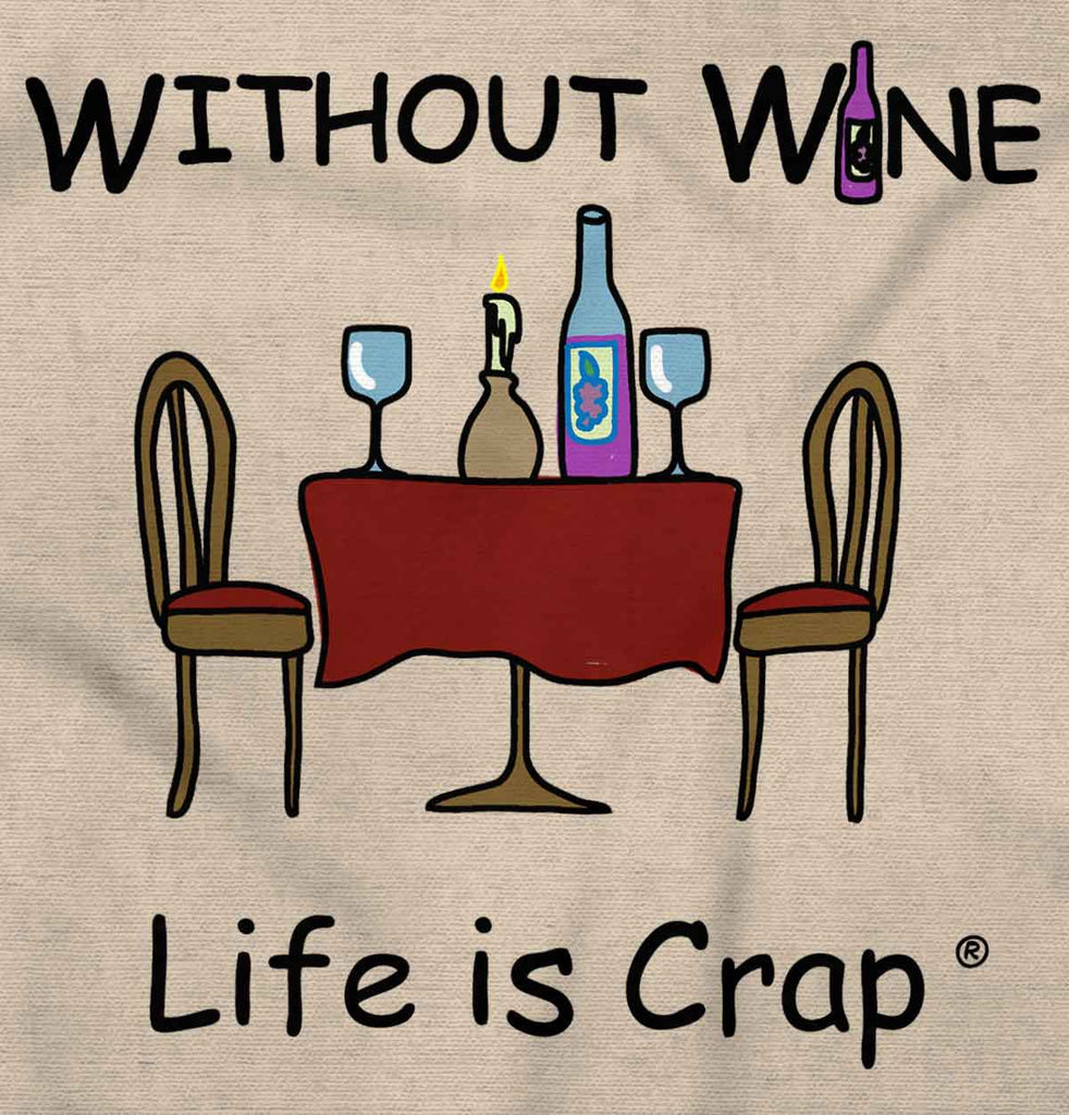 Without Wine Hoodie-Direct To Garment Print-Life Is Crap