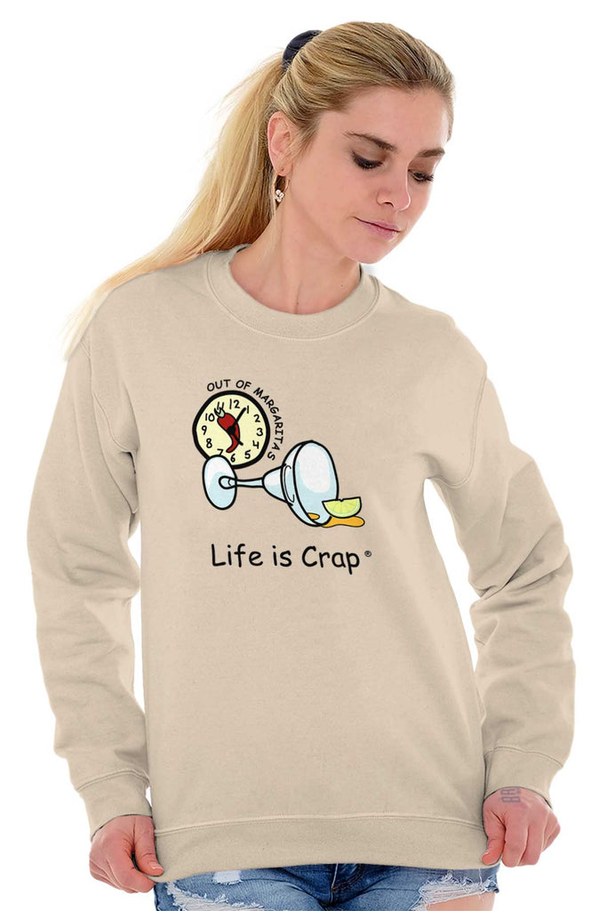 Out Of Margaritas Sweatshirt-Direct To Garment Print-Life Is Crap