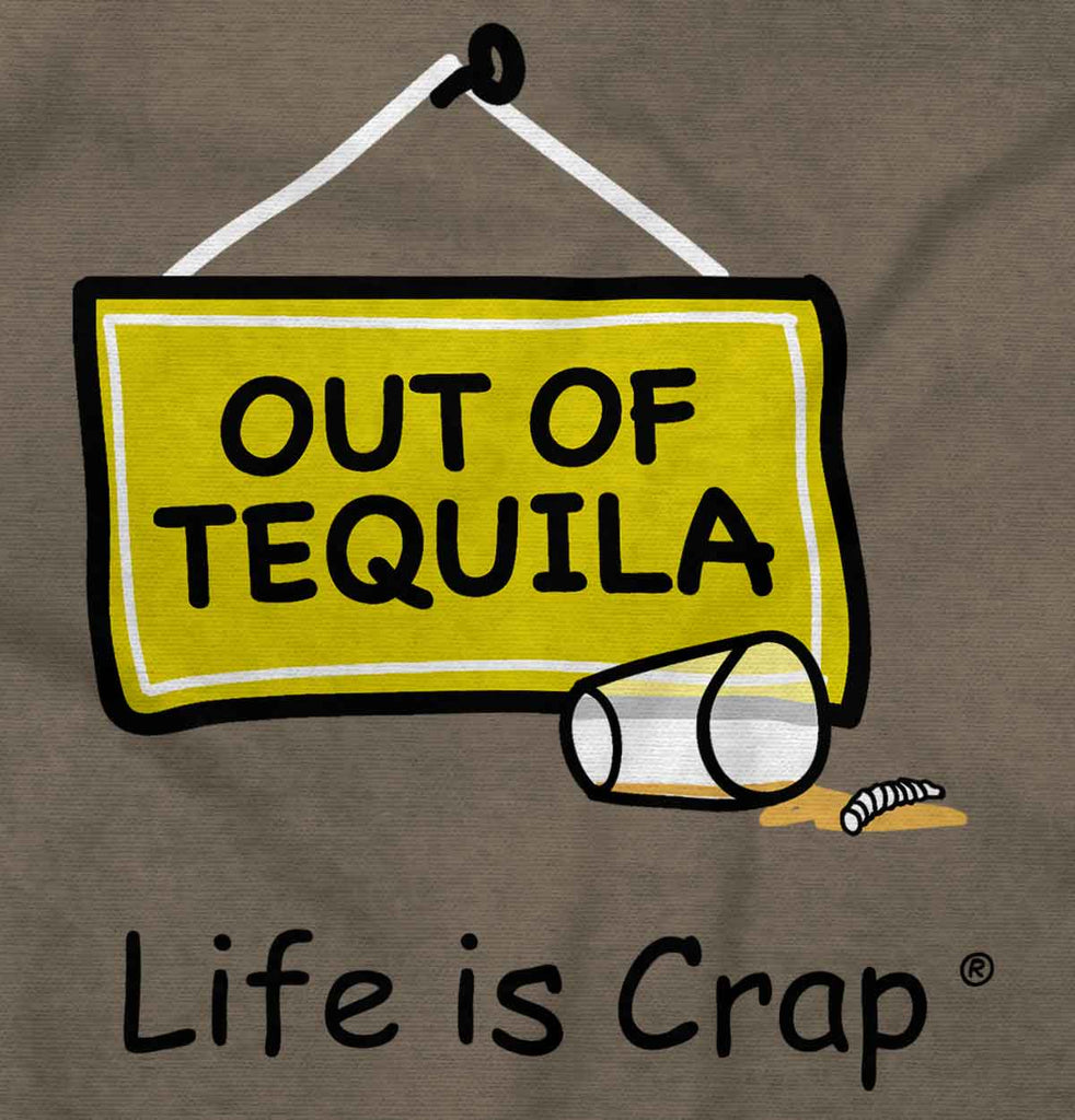 Out Of Tequila Shots T-Shirt-Direct To Garment Print-Life Is Crap