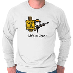 Posted No Hunting Long Sleeve Tee-Direct To Garment Print-Life Is Crap